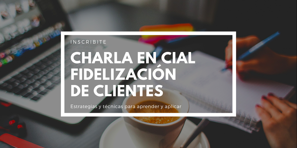Nuevo ciclo en CIAL: estrategias y técnicas de fidelización de clientes